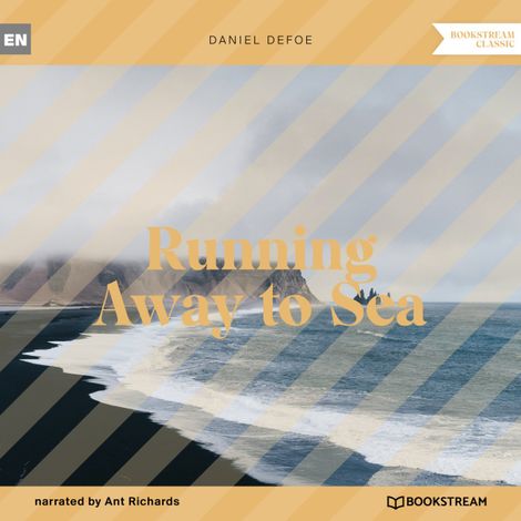 Hörbüch “Running Away to Sea (Unabridged) – Daniel Defoe”