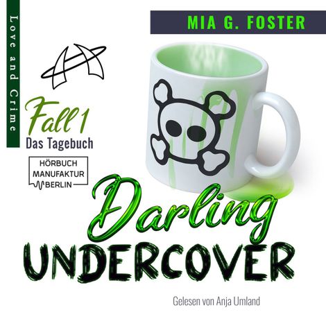 Hörbüch “Das Tagebuch - Darling Undercover, Band 1 (ungekürzt) – Mia G. Foster”