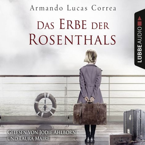 Hörbüch “Das Erbe der Rosenthals (Gekürzt) – Armando Lucas Correa”