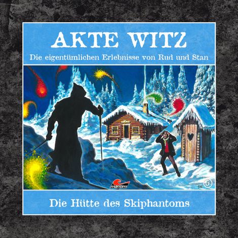 Hörbüch “Akte Witz, Folge 5: Die Hütte des Skiphantoms – Rudolph Kremer”