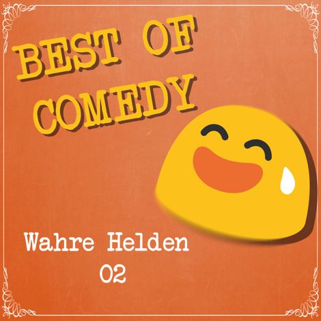 Hörbüch “Best of Comedy: Wahre Helden, Folge 2 – Diverse Autoren”