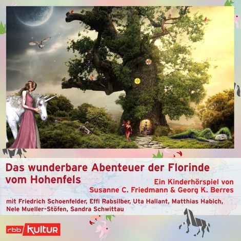 Hörbüch “Das wunderbare Abenteuer der Florinde vom Hohenfels (Hörspiel) – Susanne Friedmann, Georg Berres”