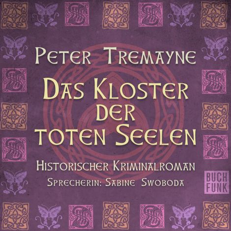 Hörbüch “Das Kloster der Toten Seelen - Schwester Fidelma ermittelt, Band 11 (Ungekürzt) – Peter Tremayne”