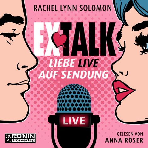 Hörbüch “Ex Talk - Liebe live auf Sendung (ungekürzt) – Rachel Lynn Solomon”
