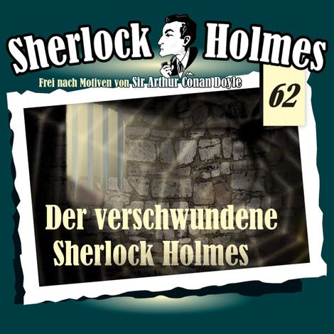 Hörbüch “Sherlock Holmes, Die Originale, Fall 62: Der verschwundene Sherlock Holmes – Arthur Conan Doyle”