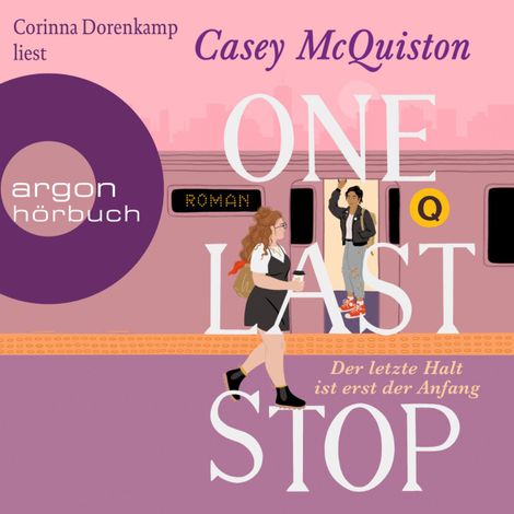 Hörbüch “One Last Stop - Der letzte Halt ist erst der Anfang (Ungekürzte Lesung) – Casey McQuiston”
