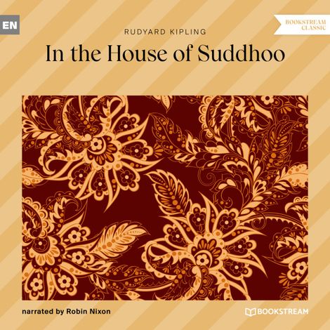 Hörbüch “In the House of Suddhoo (Unabridged) – Rudyard Kipling”