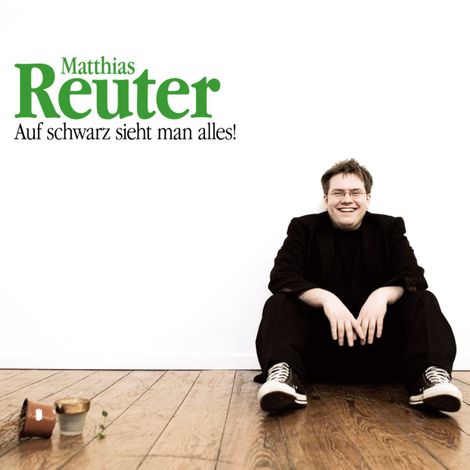 Hörbüch “Matthias Reuter, Auf schwarz sieht man alles! – Matthias Reuter”