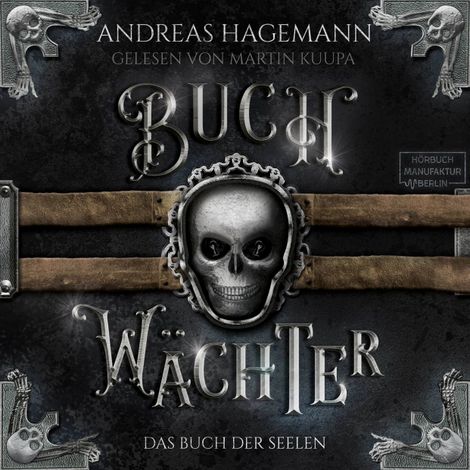 Hörbüch “Das Buch der Seelen - Buchwächter, Band 3 (ungekürzt) – Andreas Hagemann”