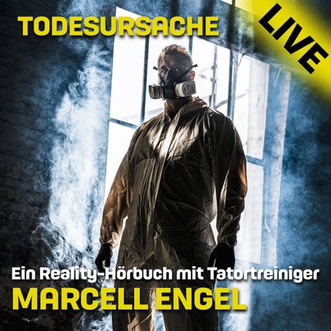 Hörbüch “Todesursache Live - Ein Reality Hörbuch mit Tatortreiniger Marcell Engel (Ungekürzt) – Marcell Engel”