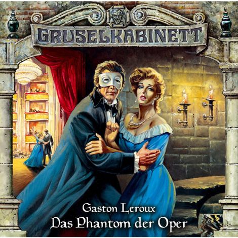 Hörbüch “Gruselkabinett, Folge 4: Das Phantom der Oper – Gaston Leroux”