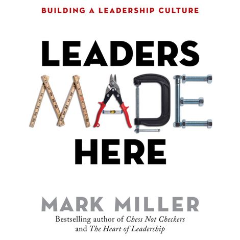 Hörbüch “Leaders Made Here - Building a Leadership Culture - The High Performance Series, Book 2 (Unabridged) – Mark Miller”