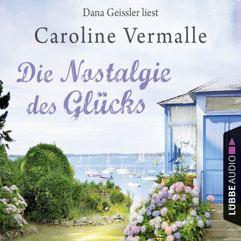 Hörbüch “Die Nostalgie des Glücks – Caroline Vermalle”