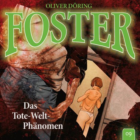 Hörbüch “Foster, Folge 9: Das Tote-Welt-Phänomen (Oliver Döring Signature Edition) – Oliver Döring”