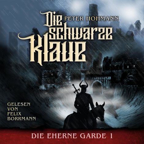 Hörbüch “Die Schwarze Klaue - Die Eherne Garde, Band 1 (ungekürzt) – Peter Hohmann”