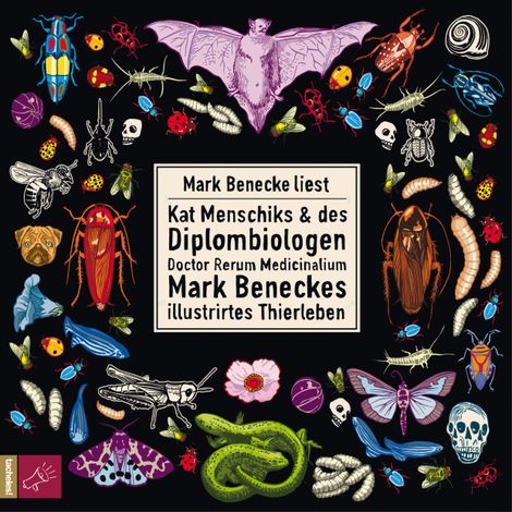 Hörbüch “Kat Menschiks und des Diplom-Biologen Doctor Rerum Medicinalium Mark Beneckes Illustrirtes Thierleben (Ungekürzt) – Mark Benecke”