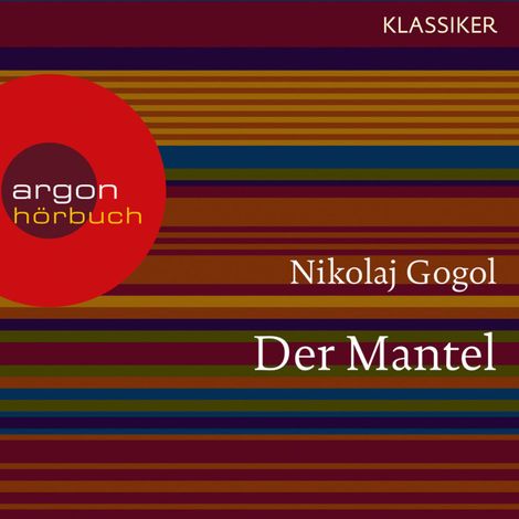 Hörbüch “Der Mantel (Ungekürzte Lesung) – Nikolai Gogol”