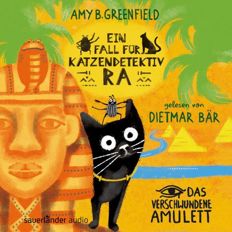 Hörbüch “Ein Fall für Katzendetektiv Ra - Das verschwundene Amulett - Katzendetektiv Ra-Reihe, Band 1 (Ungekürzt) – Amy Butler Greenfield”