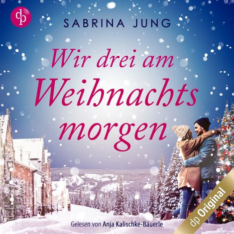 Hörbüch “Wir drei am Weihnachtsmorgen (Ungekürzt) – Sabrina Jung”