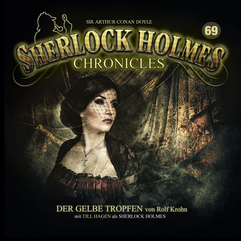Hörbüch “Sherlock Holmes Chronicles, Folge 69: Der gelbe Tropfen – Rolf Krohn”
