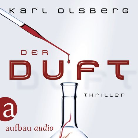 Hörbüch “Der Duft (Ungekürzt) – Karl Olsberg”