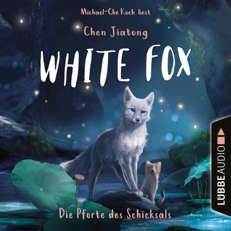 Hörbüch “Die Pforte des Schicksals - White Fox, Teil 4 (Ungekürzt) – Chen Jiatong”