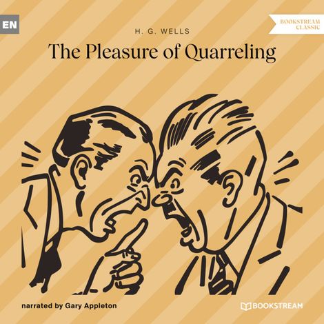 Hörbüch “The Pleasure of Quarreling (Unabridged) – H. G. Wells”