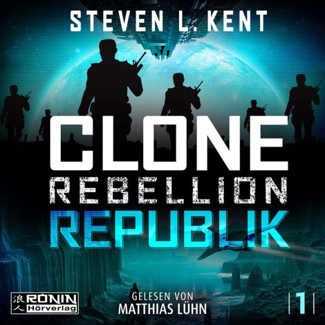 Hörbüch “Republik - Clone Rebellion, Band 1 (ungekürzt) – Steven L. Kent”