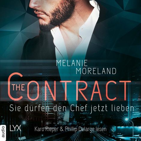 Hörbüch “Sie dürfen den Chef jetzt lieben - (inkl. Bonusnovella The Baby Clause) - The Contract, Band 2 (Ungekürzt) – Melanie Moreland”