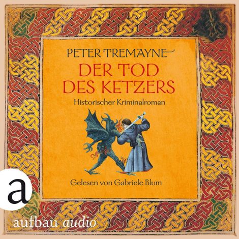 Hörbüch “Der Tod des Ketzers - Historischer Kriminalroman (Ungekürzt) – Peter Tremayne”