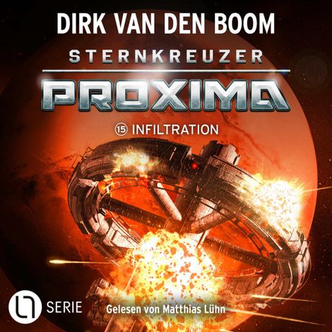 Hörbüch “Infiltration - Sternkreuzer Proxima, Folge 15 (Ungekürzt) – Dirk van den Boom”