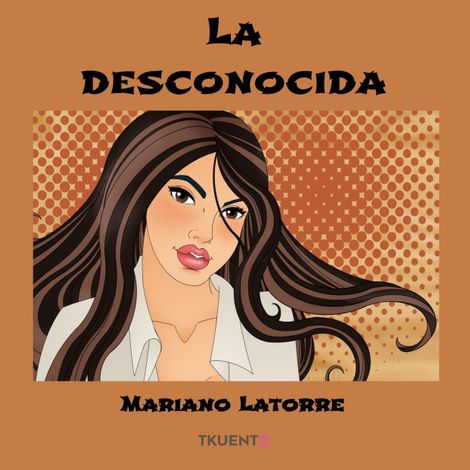 Hörbüch “La Desconocida – Mariano Latorre”