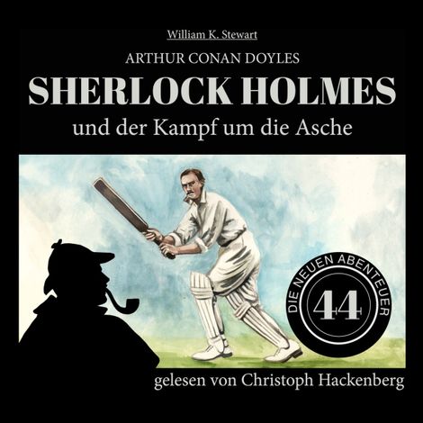Hörbüch “Sherlock Holmes und der Kampf um die Asche - Die neuen Abenteuer, Folge 44 (Ungekürzt) – William K. Stewart, Sir Arthur Conan Doyle”