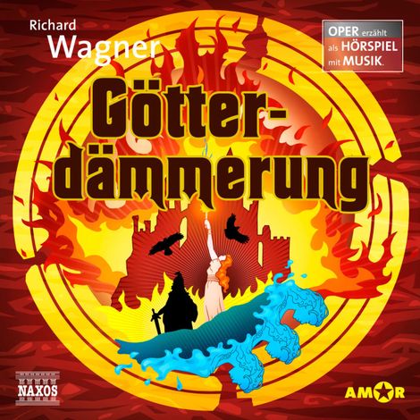 Hörbüch “Der Ring des Nibelungen - Oper erzählt als Hörspiel mit Musik, Teil 4: Götterdämmerung – Richard Wagner”