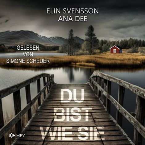 Hörbüch “Du bist wie sie: Schweden-Krimi (ungekürzt) – Ana Dee, Elin Svensson”