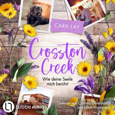 Hörbüch “Wie deine Seele mich berührt - Crosston Creek, Teil 2 (Ungekürzt) – Cara Lay”