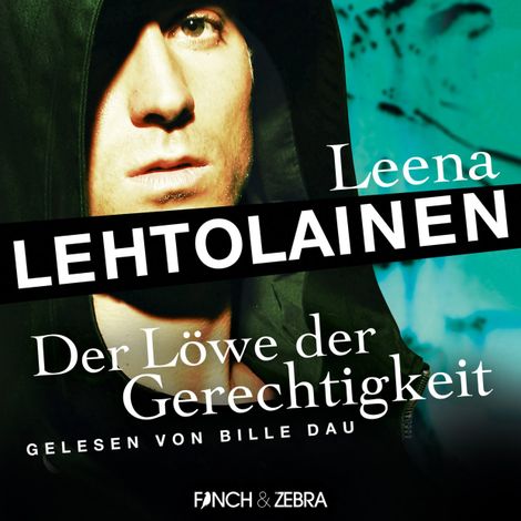 Hörbüch “Der Löwe der Gerechtigkeit - Die Leibwächterin - Ein Finnland-Krimi, Band 2 (Ungekürzt) – Leena Lehtolainen”