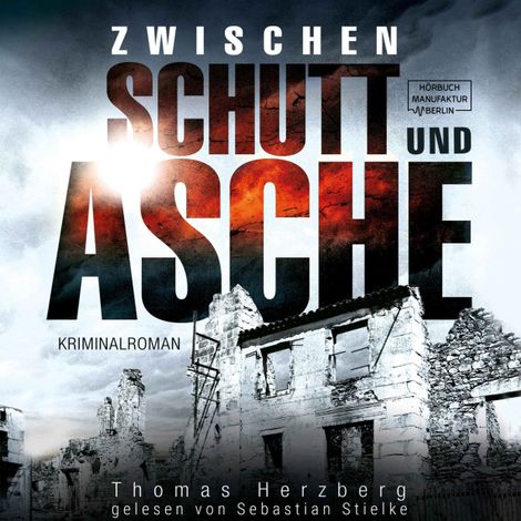 Hörbüch “Zwischen Schutt und Asche - Hamburg in Trümmern, Band 1 (ungekürzt) – Thomas Herzberg”