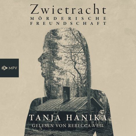 Hörbüch “Zwietracht - Mörderische Freundschaft (ungekürzt) – Tanja Hanika”