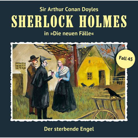 Hörbüch “Sherlock Holmes, Die neuen Fälle, Fall 45: Der sterbende Engel – Marc Freund”
