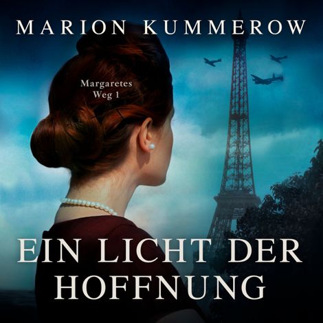Hörbüch “Ein Licht der Hoffnung - Margaretes Weg, Teil 1 (Ungekürzt) – Marion Kummerow”