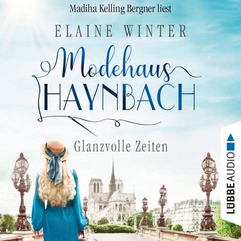 Hörbüch “Glanzvolle Zeiten - Modehaus Haynbach, Teil 3 (Ungekürzt) – Elaine Winter”