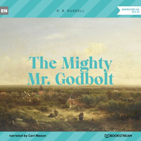 Hörbüch “The Mighty Mr. Godbolt (Unabridged) – R. B. Russell”