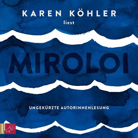 Hörbüch “Miroloi (Ungekürzt) – Karen Köhler”