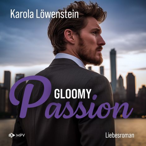 Hörbüch “Gloomy Passion - Liebesroman (ungekürzt) – Karola Löwenstein”