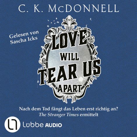 Hörbüch “Love Will Tear Us Apart - The Stranger Times, Teil 3 (Gekürzt) – C. K. McDonnell”
