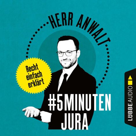 Hörbüch “#5MinutenJura - Recht einfach erklärt (Ungekürzt) – Herr Anwalt”