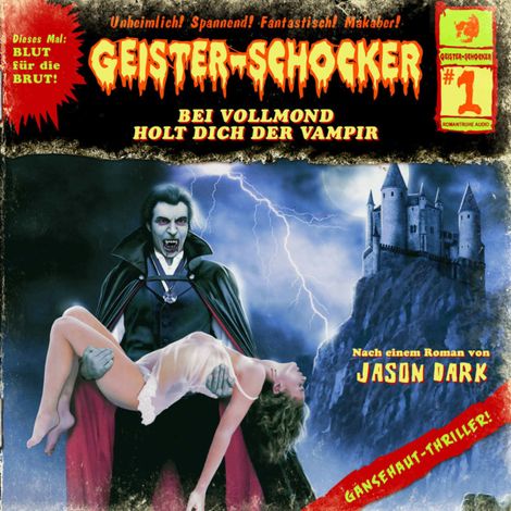 Hörbüch “Geister-Schocker, Folge 1: Bei Vollmond holt dich der Vampir – Jason Dark”