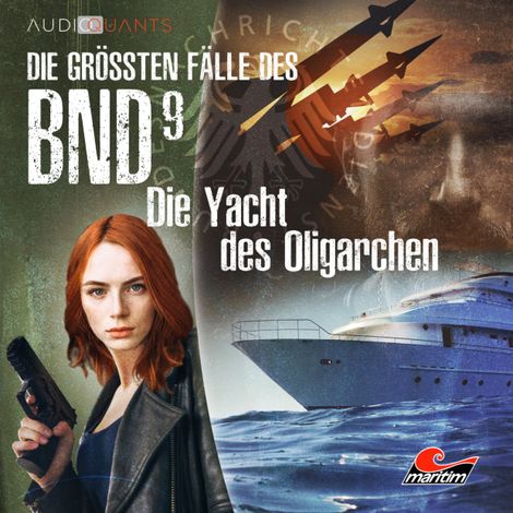 Hörbüch “Die größten Fälle des BND, Folge 9: Die Yacht des Oligarchen – Lars H. Jung, Christoph Lehmann”