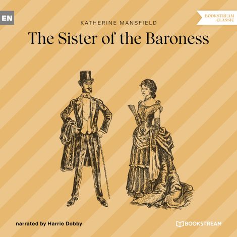 Hörbüch “The Sister of the Baroness (Unabridged) – Katherine Mansfield”